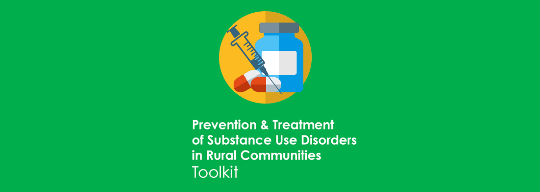 Preventing & Treating Substance Abuse In Rural Areas: A Toolkit